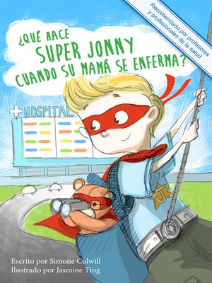 cover image of ¿Qué hace Super Jonny cuando su mamá se enferma?